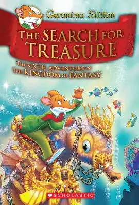 Hľadanie pokladu (Geronimo Stilton a kráľovstvo fantázie #6), 6 - The Search for Treasure (Geronimo Stilton and the Kingdom of Fantasy #6), 6