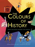 Farby histórie - Ako farby formovali svet - Colours of History - How Colours Shaped the World