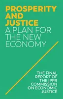 Prosperita a spravodlivosť: Plán pre nové hospodárstvo - Prosperity and Justice: A Plan for the New Economy