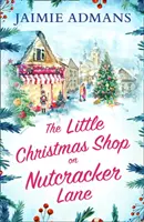 Malý vianočný obchodík na Luskáčikovej ulici - Little Christmas Shop on Nutcracker Lane
