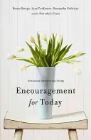 Povzbudenie pre dnešok: Povzbudenie pre každodenný život - Encouragement for Today: Devotions for Everyday Living