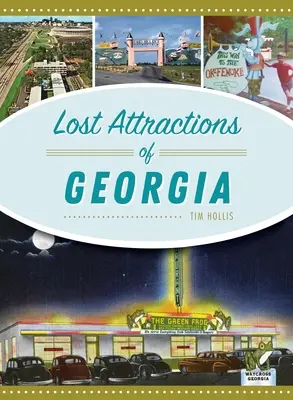 Stratené atrakcie Georgie - Lost Attractions of Georgia