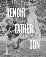 Renoir: Renoir: Otec a syn / Maľba a film: Renoir: Maľba a film - Renoir: Father and Son / Painting and Cinema: Painting and Cinema
