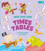 Matematika Krížom-krážom Časové tabuľky - viac ako 80 zábavných hádaniek s číselnou mriežkou! - Maths Criss-Cross Times Tables - Over 80 Fun Number Grid Puzzles!