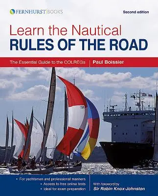 Naučte sa námorné pravidlá cestnej premávky: Základná príručka k pravidlám Colregs - Learn the Nautical Rules of the Road: The Essential Guide to the Colregs