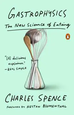 Gastrofyzika: Nová veda o jedení - Gastrophysics: The New Science of Eating