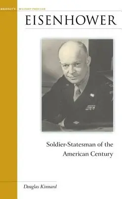 Eisenhower: vojak a štátnik amerického storočia - Eisenhower: Soldier-Statesman of the American Century