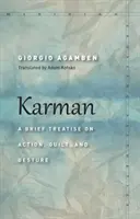 Karman: Stručné pojednanie o konaní, vine a geste - Karman: A Brief Treatise on Action, Guilt, and Gesture
