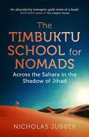 Škola Timbuktu pre kočovníkov: Lekcie od ľudí z púšte - Timbuktu School for Nomads: Lessons from the People of the Desert