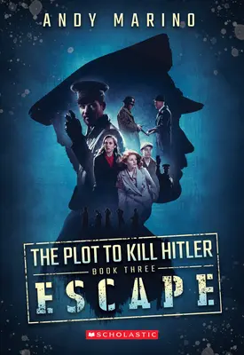 Útek (Sprisahanie s cieľom zabiť Hitlera #3), 3 - The Escape (the Plot to Kill Hitler #3), 3