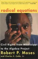 Radikálne rovnice: Občianske práva od Mississippi po projekt Algebra - Radical Equations: Civil Rights from Mississippi to the Algebra Project