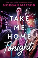 Vezmi ma dnes večer domov - Take Me Home Tonight