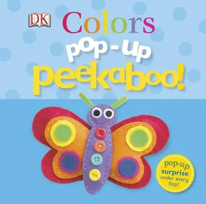 Pop-Up Peekaboo! Farby: Pop-Up Prekvapenie pod každou klapkou! - Pop-Up Peekaboo! Colors: Pop-Up Surprise Under Every Flap!