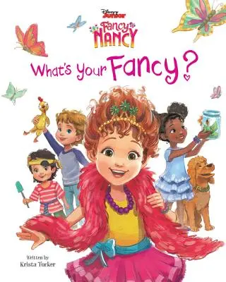 Disney Junior Fancy Nancy: Nancy Nancy: What's Your Fancy? - Disney Junior Fancy Nancy: What's Your Fancy?