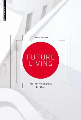 Budúce bývanie - kolektívne bývanie v Japonsku - Future Living - Collective Housing in Japan
