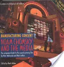 Súhlas s výrobou: Noam Chomsky a médiá: Peter Wintonick a Mark Achbar: Sprievodná kniha k oceňovanému filmu - Manufacturing Consent: Noam Chomsky and the Media: The Companion Book to the Award-Winning Film by Peter Wintonick and Mark Achbar