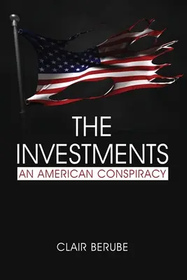 Investície: Americké sprisahanie - The Investments: An American Conspiracy