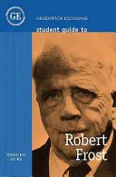 Sprievodca pre študentov o Robertovi Frostovi - Student Guide to Robert Frost