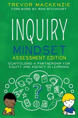 Inquiry Mindset: Scaffolding a Partnership for Equity and Agency in Learning (Podporovanie partnerstva pre rovnosť a agentúru vo vzdelávaní) - Inquiry Mindset: Scaffolding a Partnership for Equity and Agency in Learning
