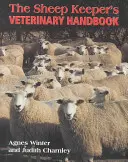Veterinárna príručka chovateľa oviec - The Sheep Keeper's Veterinary Handbook