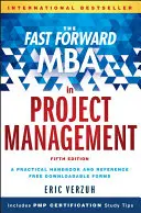 MBA v projektovom manažmente: Fast Forward MBA in Project Management - The Fast Forward MBA in Project Management