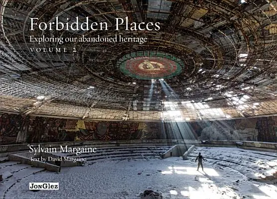 Zakázané miesta, 2. diel: Skúmanie nášho opusteného dedičstva - Forbidden Places, Volume 2: Exploring Our Abandoned Heritage