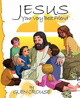 Ježiš: Váš najlepší priateľ - Jesus: Your Very Best Friend