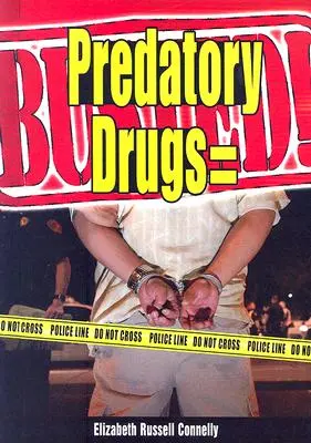Predátorské drogy = zatknutý! - Predatory Drugs = Busted!