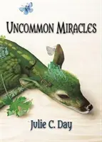 Neobyčajné zázraky - Uncommon Miracles