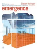 Emergencia - Prepojený život mravcov, mozgov, miest a softvéru - Emergence - The Connected Lives of Ants, Brains, Cities and Software