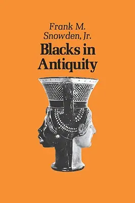 Čierni v staroveku: Etiópčania v grécko-rímskej skúsenosti - Blacks in Antiquity: Ethiopians in the Greco-Roman Experience