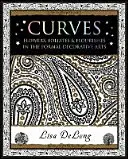 Krivky - kvety, listy a ozdoby vo formálnom dekoratívnom umení - Curves - Flowers, Foliates & Flourishes in The Formal Decorative Arts
