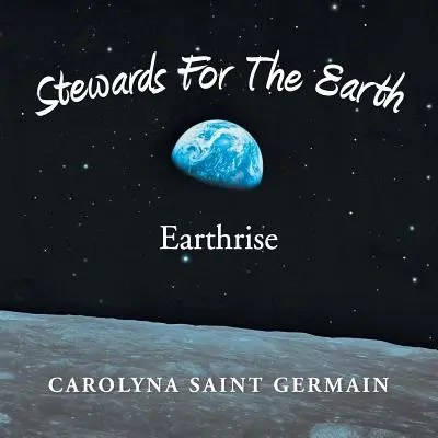 Správcovia pre Zem: Earthrise - Stewards for the Earth: Earthrise