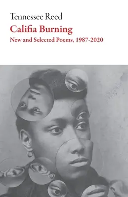 Califia Burning: Básne, 2012-2019 - Califia Burning: Poems, 2012-2019