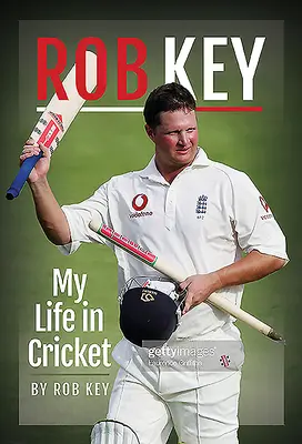 Rob Key: Kľúčové knihy: Môj život v krikete - Rob Key: My Life in Cricket