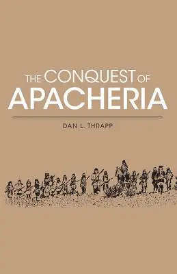 Dobytie Apačérie - Conquest of Apacheria