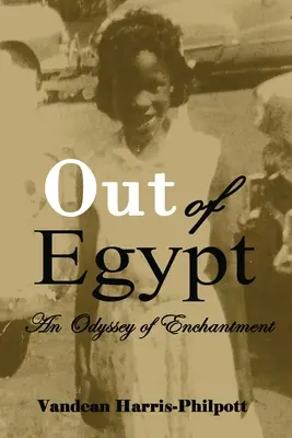 Z Egypta: Z Egypta: Odysea očarenia (An Odyssey of Enchantment) - Out Of Egypt: An Odyssey of Enchantment