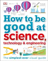 Ako byť dobrý vo vede, technike a inžinierstve - How to Be Good at Science, Technology, and Engineering