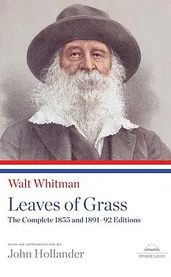 Listy trávy: Vydania z rokov 1855 a 1891-92: A Library of America Paperback Classic - Leaves of Grass: The Complete 1855 and 1891-92 Editions: A Library of America Paperback Classic