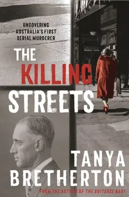 Vražedné ulice: Odhalenie prvého sériového vraha v Austrálii - The Killing Streets: Uncovering Australia's First Serial Murderer