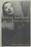 Afroameričania a kultúra bolesti - African Americans and the Culture of Pain