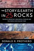 Príbeh Zeme v 25 horninách: Príbehy o dôležitých geologických hádankách a ľuďoch, ktorí ich vyriešili - The Story of the Earth in 25 Rocks: Tales of Important Geological Puzzles and the People Who Solved Them