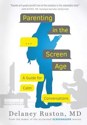 Rodičovstvo vo veku obrazovky: Príručka pre pokojné rozhovory - Parenting in the Screen Age: A Guide for Calm Conversations