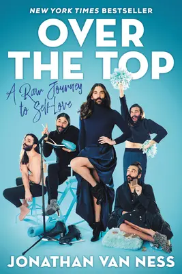 Over the Top: Drsná cesta k láske k sebe samému - Over the Top: A Raw Journey to Self-Love