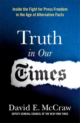 Pravda v našej dobe: v dobe alternatívnych faktov - Truth in Our Times: Inside the Fight for Press Freedom in the Age of Alternative Facts