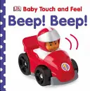 Detský hmat a pocit Pípni! Píp! - Baby Touch and Feel Beep! Beep!