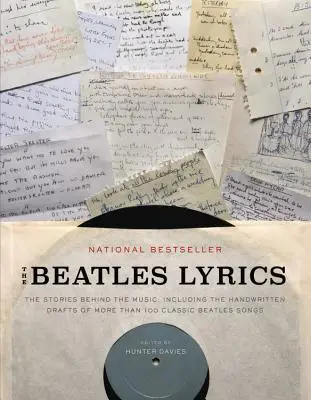 Texty piesní The Beatles: Príbehy za hudbou, vrátane rukopisných návrhov viac ako 100 klasických piesní Beatles - The Beatles Lyrics: The Stories Behind the Music, Including the Handwritten Drafts of More Than 100 Classic Beatles Songs