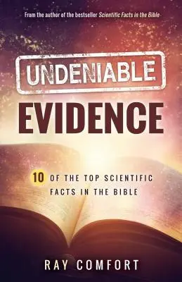 Nepopierateľné dôkazy: Desať najlepších vedeckých faktov v Biblii - Undeniable Evidence: Ten of the Top Scientific Facts in the Bible