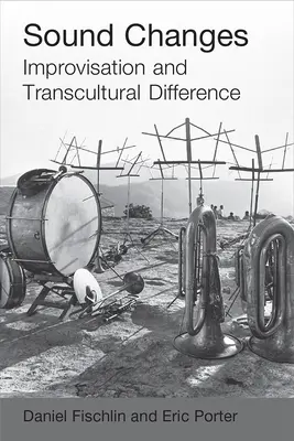 Zvukové zmeny: Improvizácia a transkultúrna odlišnosť - Sound Changes: Improvisation and Transcultural Difference