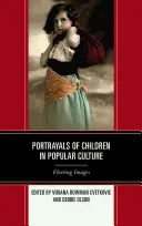 Zobrazovanie detí v populárnej kultúre: Prchavé obrazy - Portrayals of Children in Popular Culture: Fleeting Images